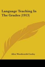 Language Teaching In The Grades (1913) af Alice Woodworth Cooley