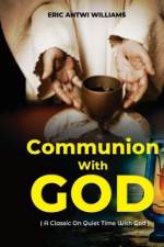 Communion With God: A Classic On Quiet Time With God af Eric Antwi Williams