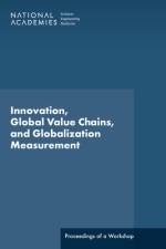 Innovation, Global Value Chains, and Globalization Measurement: Proceedings of a Workshop af National Academies Of Sciences Engineeri