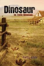 Dinosaur on Tooth Mountain af Carl L. Smith