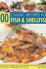 100 Classic Recipes for Fish & Shellfish: Fabulous Ways to Prepare and Cook Fresh Seafood, Shown in More Than 300 Step-By-Step Mouthwatering Photograp af Kate Whiteman