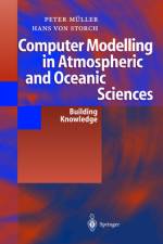 Computer Modelling in Atmospheric and Oceanic Sciences af Peter K. Müller