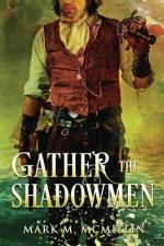 Gather the Shadowmen: (The Lords of the Ocean) af Mark M. McMillin