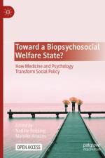 Toward a Biopsychosocial Welfare State? af Nadine Reibling