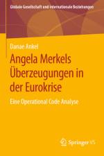 Angela Merkels Überzeugungen in der Eurokrise af Danae Ankel