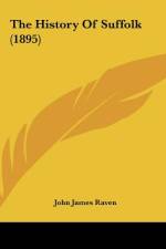 The History Of Suffolk (1895) af John James Raven