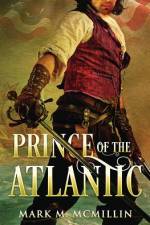 Prince of the Atlantic af Mark M. McMillin