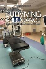 Surviving Arrogance af S. David Nathanson MD