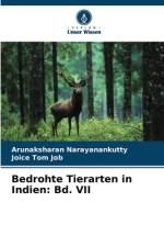 Bedrohte Tierarten in Indien: Bd. VII af Arunaksharan Narayanankutty