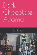 DARK CHOCOLATE AROMA af Eci E. Yak