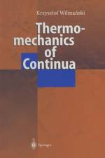 Thermomechanics of Continua af Krzysztof Wilmanski