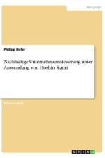 Nachhaltige Unternehmenssteuerung unter Anwendung von Hoshin Kanri af Philipp Hofer