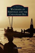 Watermen of Reedville and the Chesapeake Bay af Shawn Hall