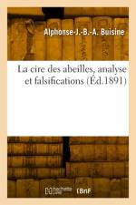 La cire des abeilles, analyse et falsifications af Alphonse-Jean-Baptiste-Aimable Buisine