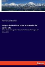 GEOGNOSTISCHER F HRER ZU DER VULKANREIHE af Heinrich Von Dechen