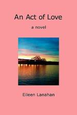 An Act of Love af Eileen Lanahan