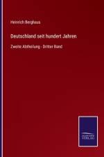 Deutschland seit hundert Jahren af Heinrich Berghaus
