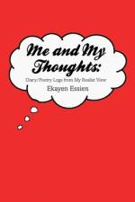 Me and My Thoughts af Ekayen Essien