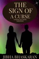 THE SIGN OF A CURSE af Jibha Bhaskaran