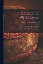 Canadian Wheelman; v.4: no.1-11 (Nov.1886-Sept.1887) af Cyclists' Touring Club