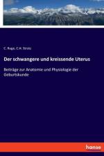 Der schwangere und kreissende Uterus af C. Ruge