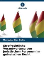 Strafrechtliche Verantwortung von juristischen Personen im guineischen Recht af Mamadou Dian Diallo