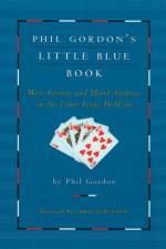 Phil Gordon's Little Blue Book af Phil Gordon