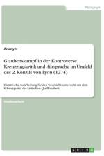 Glaubenskampf in der Kontroverse. Kreuzzugskritik und -fürsprache im Umfeld des 2. Konzils von Lyon (1274) af Anonym