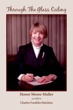 Through The Glass Ceiling af Honor Moore Muller