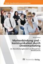 Markenbindung und -kommunikation durch Direktmarketing af Melanie Braun