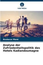 Analyse der Zufriedenheitspolitik des Hotels Kadiandoumagne af Boubacar Mané