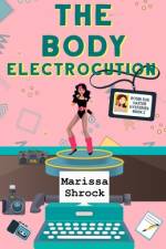 The Body Electrocution af Marissa Shrock