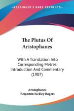 The Plutus Of Aristophanes af Aristophanes