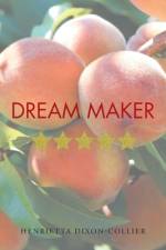 Dream Maker af Henrietta Dixon-Collier