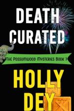 DEATH CURATED af Holly Dey