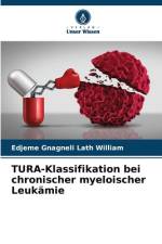 TURA-Klassifikation bei chronischer myeloischer Leukämie af Edjeme Gnagneli Lath William