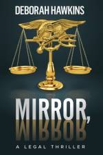 Mirror, Mirror, A Legal Thriller af Deborah Hawkins