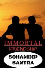 Immortal Friendship af Sohamdip Santra