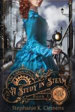 A Study in Steam af Stephanie K Clemens
