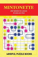Mintonette: 250 Medium Logic Puzzles 9x9 af Mindful Puzzle Books