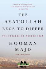 The Ayatollah Begs to Differ af Hooman Majd
