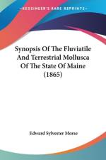 Synopsis Of The Fluviatile And Terrestrial Mollusca Of The State Of Maine (1865) af Edward Sylvester Morse
