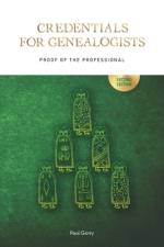 Credentials for Genealogists: Proof of the Professional af Paul Gorry
