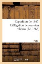 Delegation des ouvriers relieurs. Partie I. La reliure aux Expositions de l'industrie, 1798-1862 af Sans Auteur
