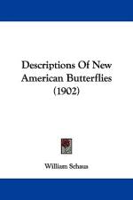 Descriptions Of New American Butterflies (1902) af William Schaus