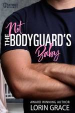 Not the Bodyguard's Baby af Lorin Grace