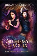 Alchemy of Souls: The Hundred Halls Series Book Three af Thomas K. Carpenter