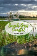 Sarah Goes Coastal af Michael R. Farley