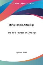 Stowe's Bible Astrology af Lyman E. Stowe