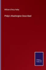 Philp's Washington Described af William D'Arcy Haley